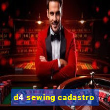 d4 sewing cadastro